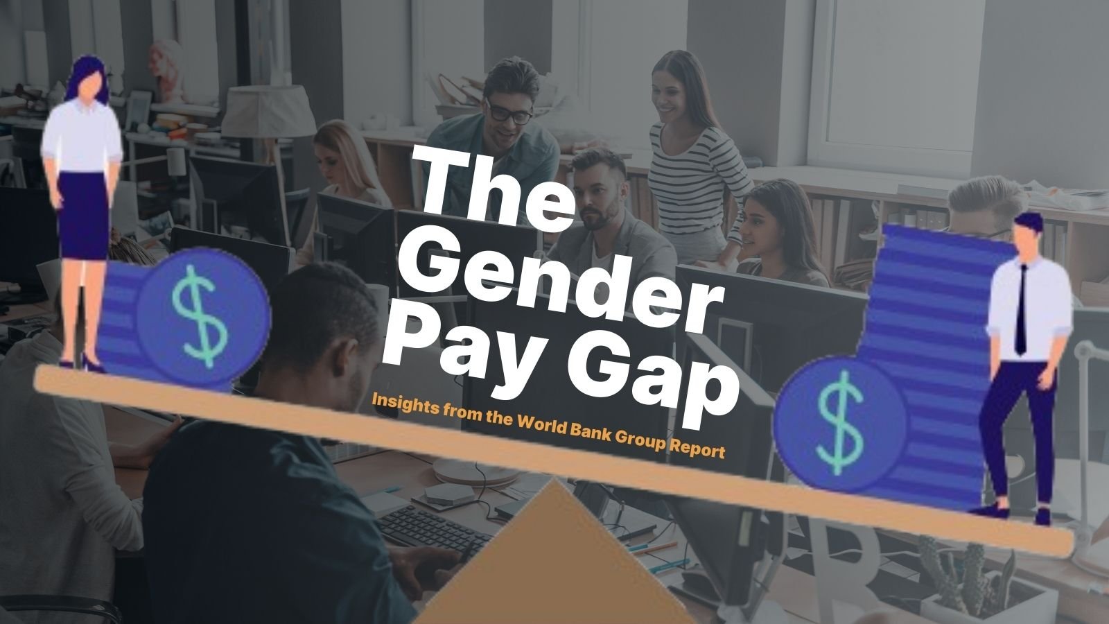 The Gender Pay Gap: Insights from the World Bank Group Report